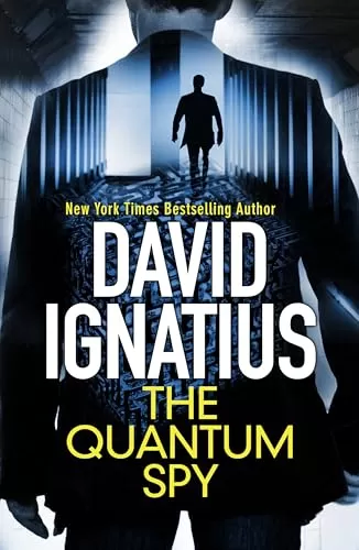 The Quantum Spy by David Ignatius