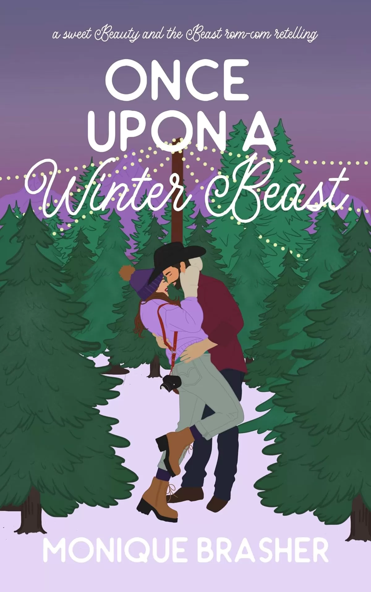 Once Upon a Winter Beast: A Sweet Beauty and the Beast Rom-Com Retelling (Once Upon a Time in Colorado #2) by Monique Brasher