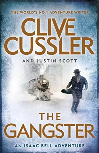 The Gangster (Isaac Bell #9) by Clive Cussler, Justin Scott