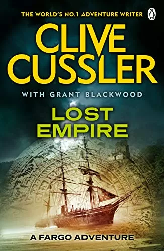 Lost Empire (Sam and Remi Fargo Adventures #2) by Grant Blackwood, Clive Cussler