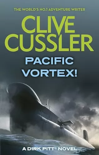 Pacific Vortex! (Dirk Pitt #1) by Clive Cussler