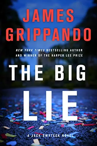 The Big Lie (Jack Swyteck #16) by James Grippando