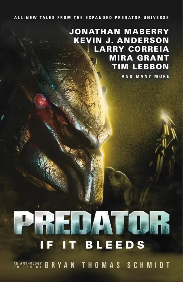 Predator: If it Bleeds (Predator) by Bryan Thomas Schmidt