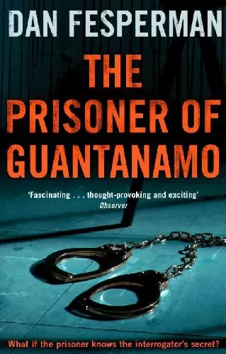 The Prisoner of Guantanamo by Dan Fesperman