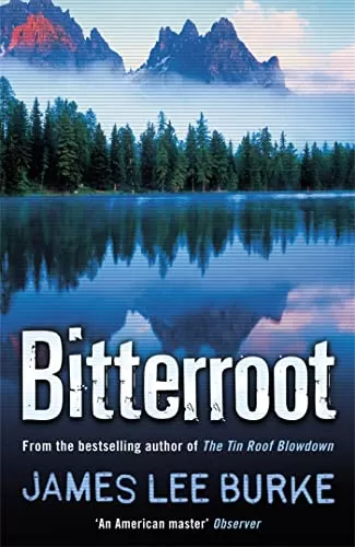 Bitterroot (Billy Bob Holland #3) by James Lee Burke