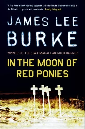 In the Moon of Red Ponies (Billy Bob Holland #4) by James Lee Burke