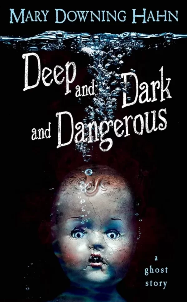 Deep and Dark and Dangerous by Mary Downing Hahn