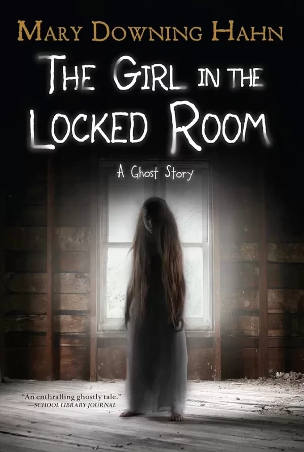 The Girl in the Locked Room by Mary Downing Hahn