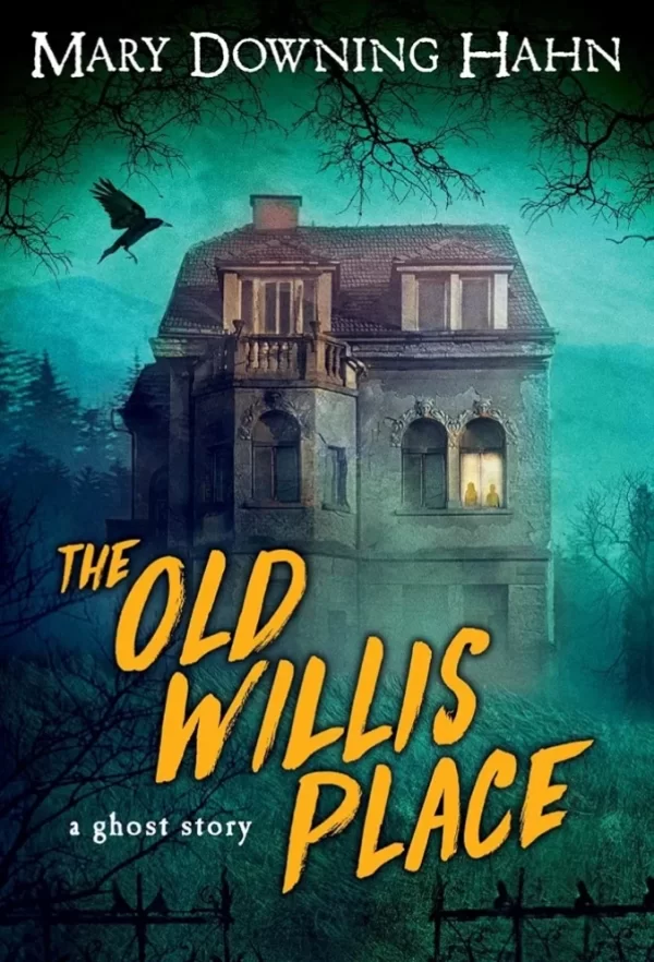 The Old Willis Place by Mary Downing Hahn