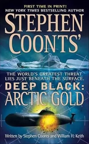 Arctic Gold (Deep Black #7) by William H. Keith, Jr., Stephen Coonts