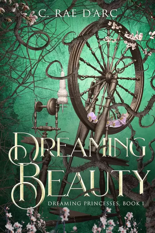 Dreaming Beauty: Fairytale Retelling of La Belle au Bois Dormant (Dreaming Princesses #1) by C. Rae D'Arc