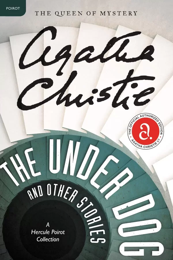 The Under Dog and Other Stories (Hercule Poirot #31) by Agatha Christie