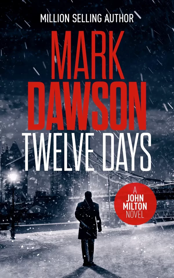 Twelve Days (John Milton #14) by Mark Dawson