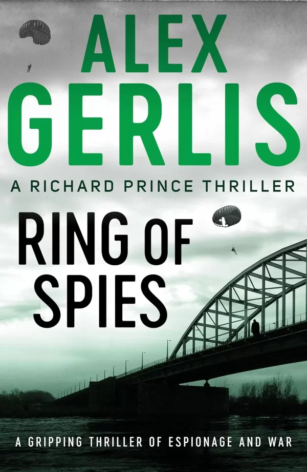 Ring of Spies (Richard Prince Thrillers #3) by Alex Gerlis