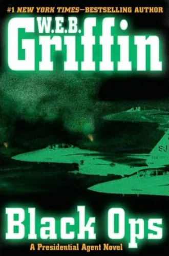 Black Ops (Presidential Agent #5) by W.E.B. Griffin