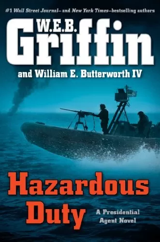Hazardous Duty (Presidential Agent #8) by W.E.B. Griffin, William E. Butterworth IV