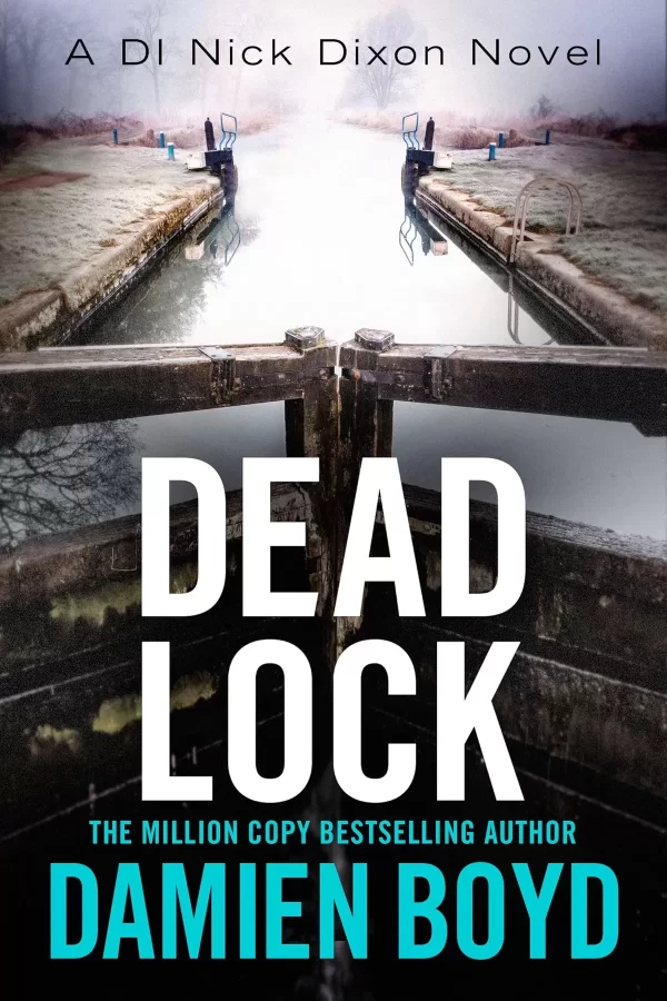 Dead Lock (Detective Inspector Nick Dixon #8) by Damien Boyd