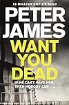 Want You Dead (Roy Grace #10) by Peter James