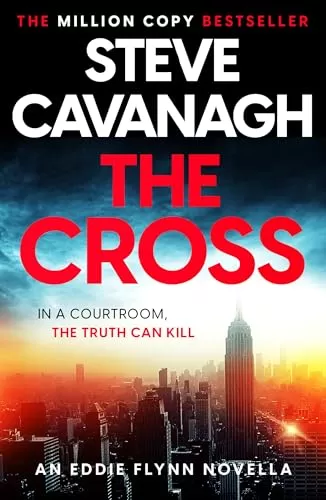 The Cross (Eddie Flynn #0.5) by Steve Cavanagh