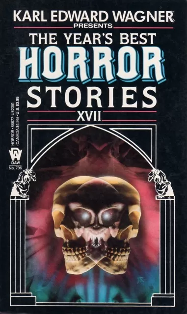 The Year s Best Horror Stories XVII (Year's Best Horror Stories (US) #17) by Karl Edward Wagner
