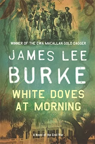 White Doves at Morning by James Lee Burke
