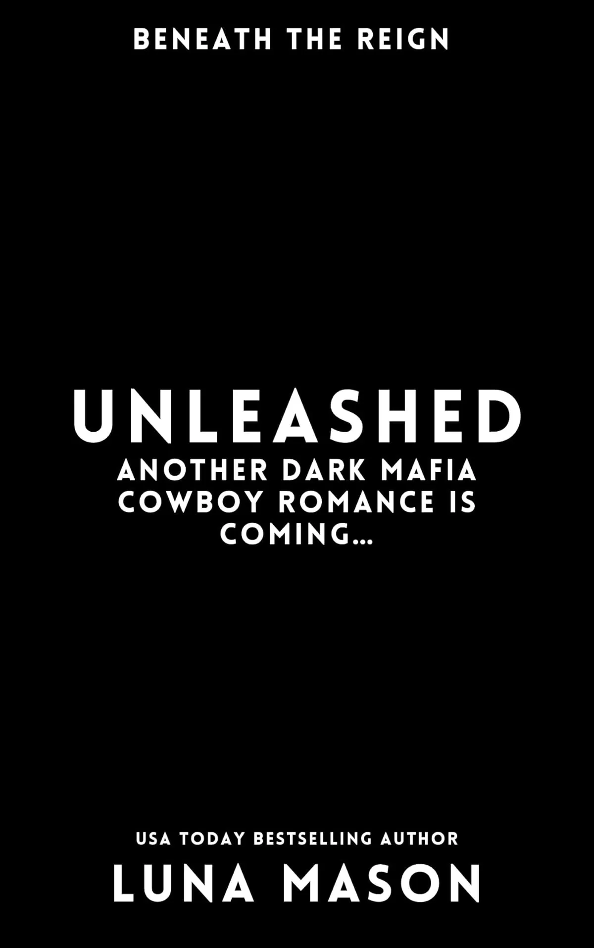 UNLEASHED (Beneath the Ashes #2) by Luna Mason