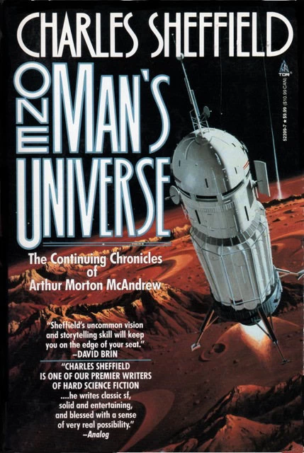 One Man's Universe: The Continuing Chronicles of Arthur Morton McAndrew (McAndrew) by Charles Sheffield