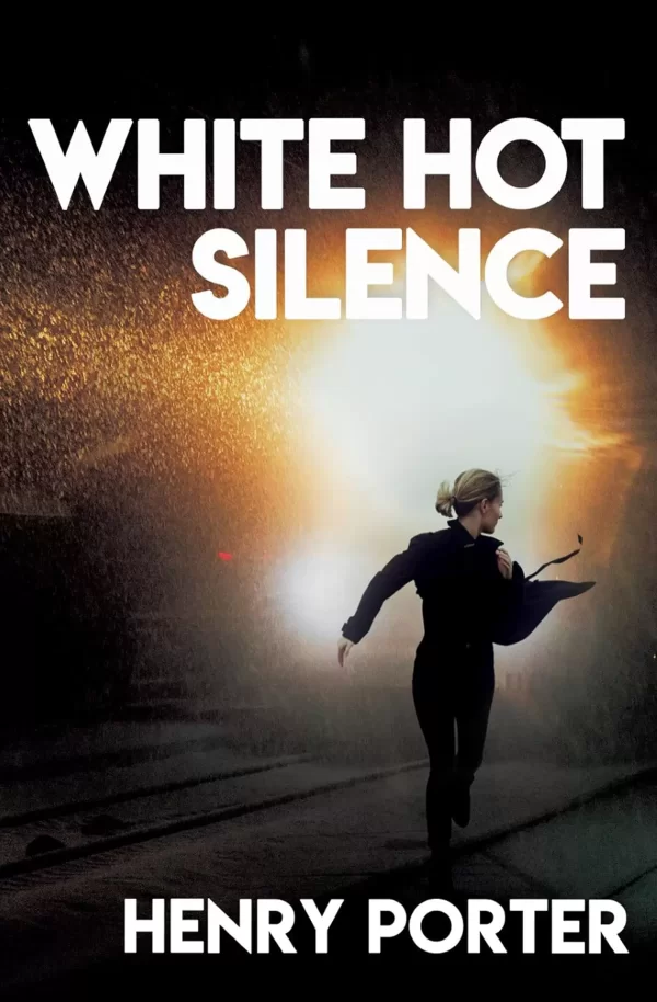 White Hot Silence (Paul Samson #2) by Henry Porter