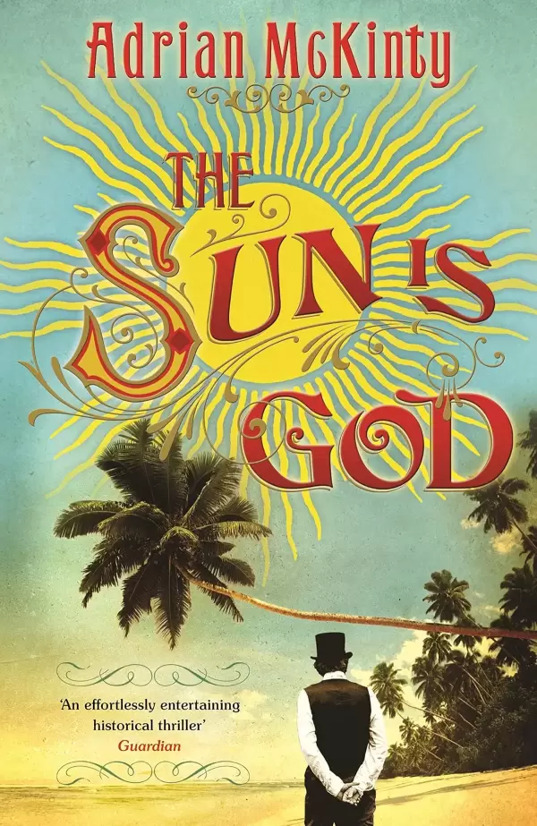 The Sun is God by Adrian McKinty