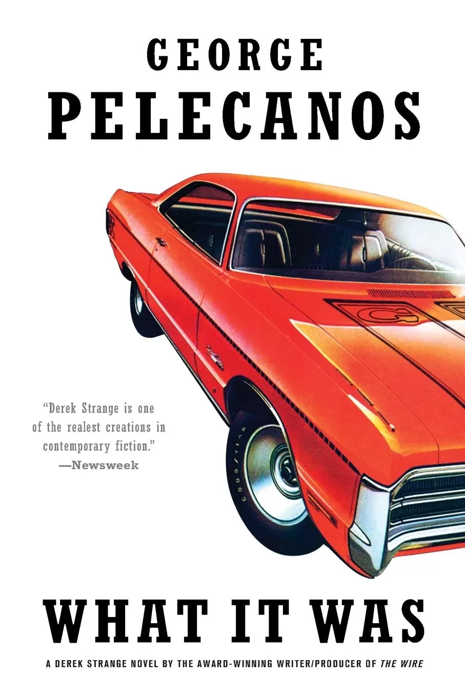 What It Was (Derek Strange and Terry Quinn #5) by George Pelecanos