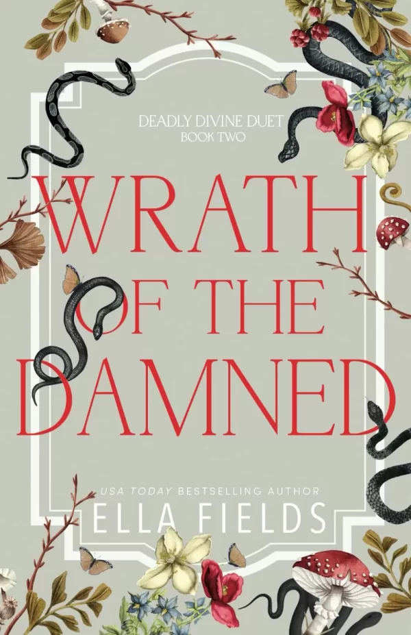 Wrath of the Damned (Deadly Divine Duet #2) by Ella Fields