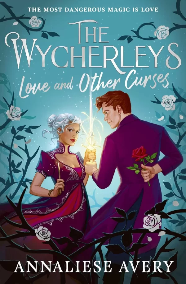 Love and Other Curses (The Wycherleys #2) by Annaliese Avery