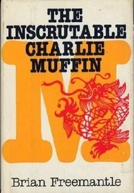 The Unscrutable Charlie Muffin (The Charlie Muffin Thrillers #3) by Brian Freemantle