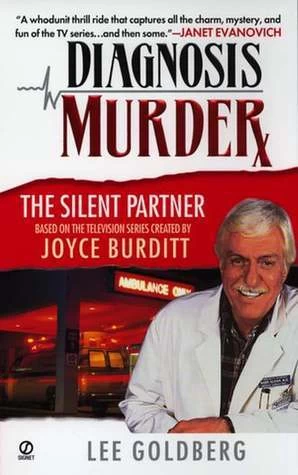 The Silent Partner (Diagnosis Murder #1) by Lee Goldberg