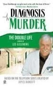 The Double Life (Diagnosis Murder #7) by Lee Goldberg