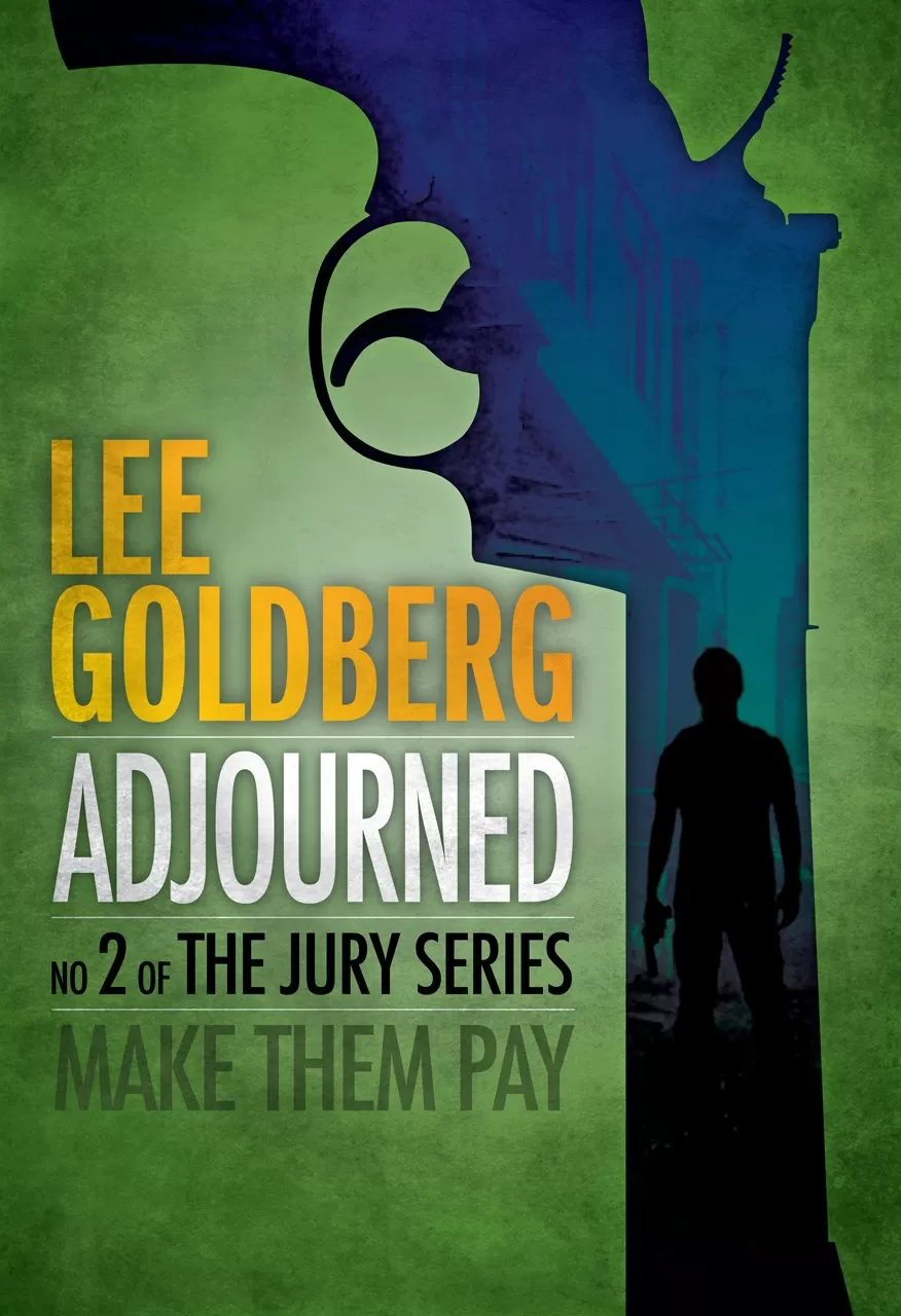 Adjourned (The Jury Series #2) by Lee Goldberg