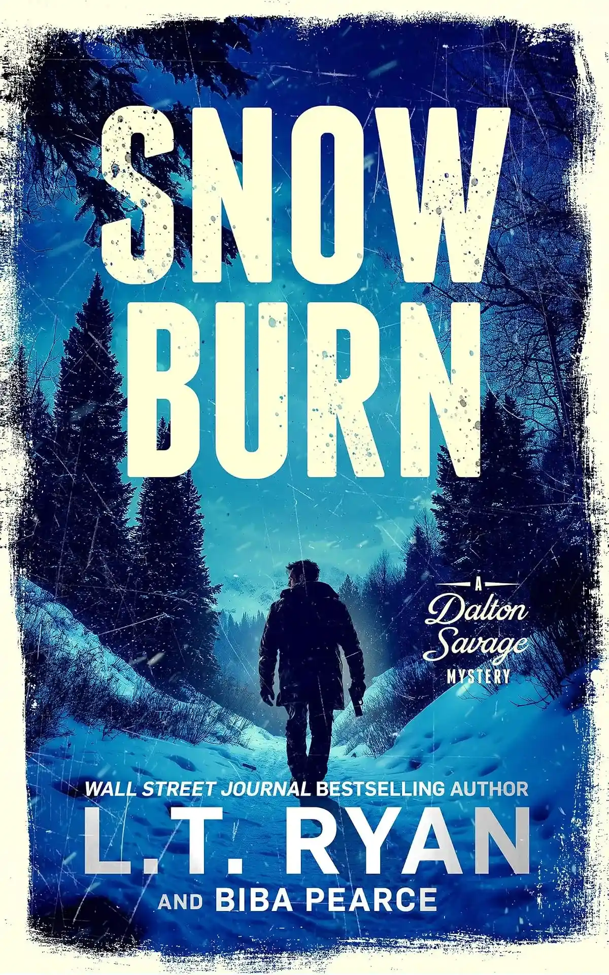 Snow Burn (A Dalton Savage Mystery #8) by L.T. Ryan, Biba Pearce