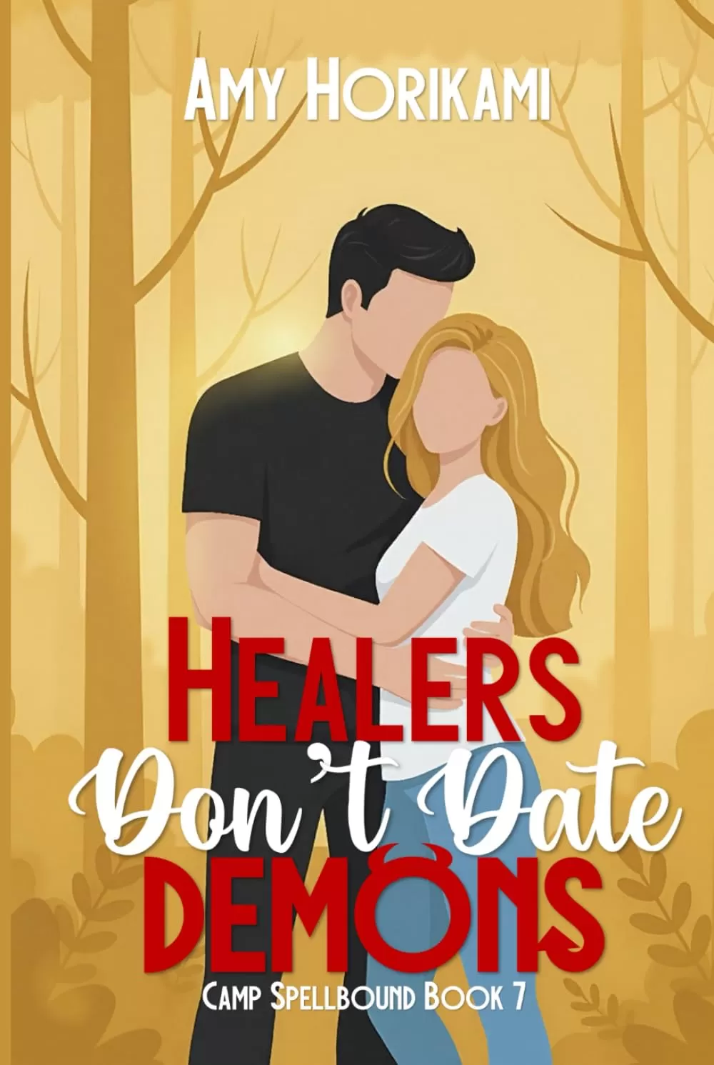 Healers Don't Date Demons (Camp Spellbound (Romcom Special Edition) #7) by Amy Horikami