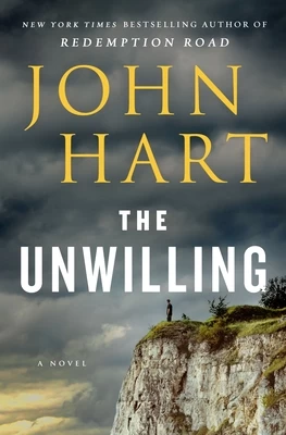 The Unwilling by John Hart