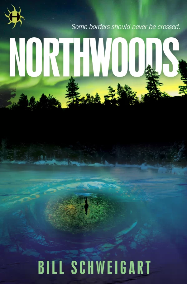 Northwoods (The Fatal Folklore Trilogy #2) by Bill Schweigart