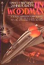 Tin Woodman by David Bischoff, Dennis R. Bailey