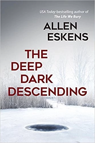 The Deep Dark Descending (Detective Max Rupert #4) by Allen Eskens