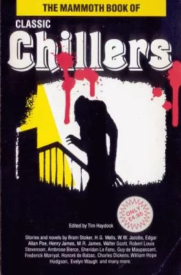 The Mammoth Book of Classic Chillers (The Mammoth Book of ... ) by Tim Haydock