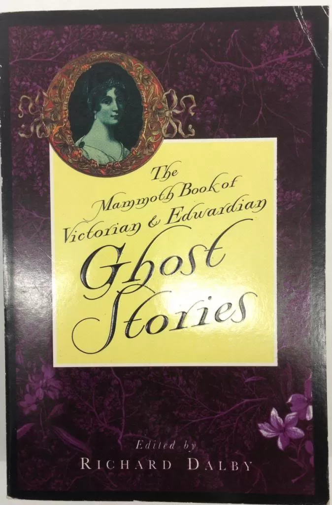 The Mammoth Book of Victorian and Edwardian Ghost Stories (The Mammoth Book of ... ) by Richard Dalby