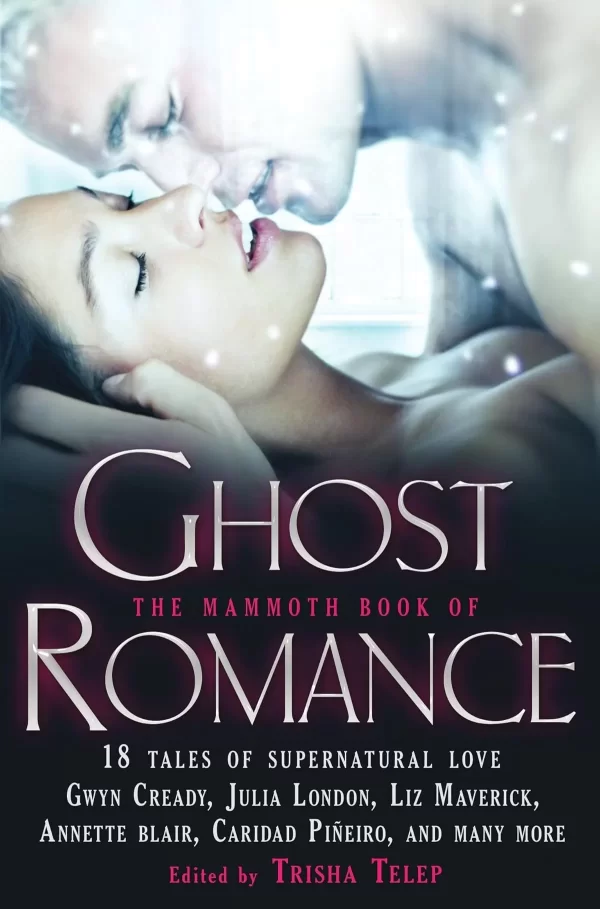 The Mammoth Book of Ghost Romance (The Mammoth Book of ... ) by Trisha Telep