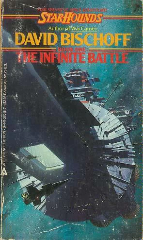 The Infinite Battle (Star Hounds #1) by David Bischoff