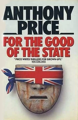For the Good of the State (Dr. David Audley & Colonel Jack Butler #16) by Anthony Price