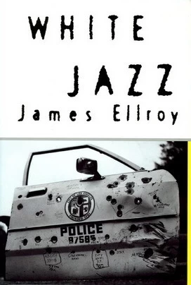 White Jazz (L. A. Quartet #4) by James Ellroy