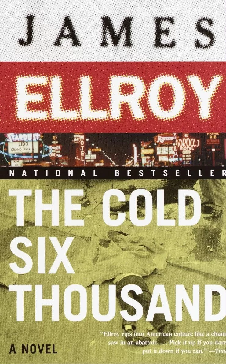 The Cold Six Thousand (Underworld USA Trilogy #2) by James Ellroy