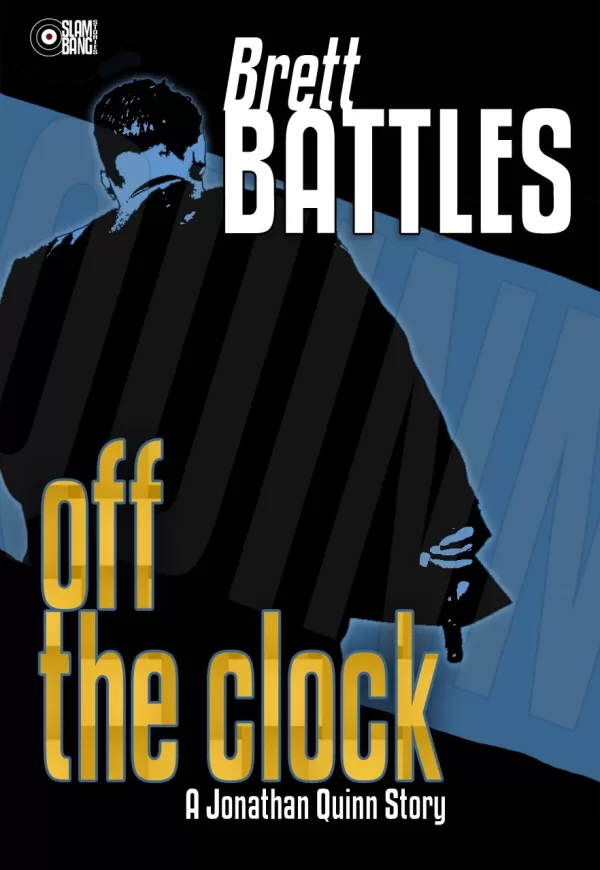 Off The Clock (Jonathan Quinn #4.5) by Brett Battles